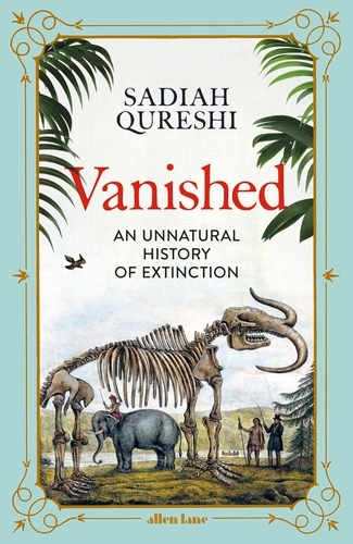 Vanished <br>An Unnatural History of Extinction